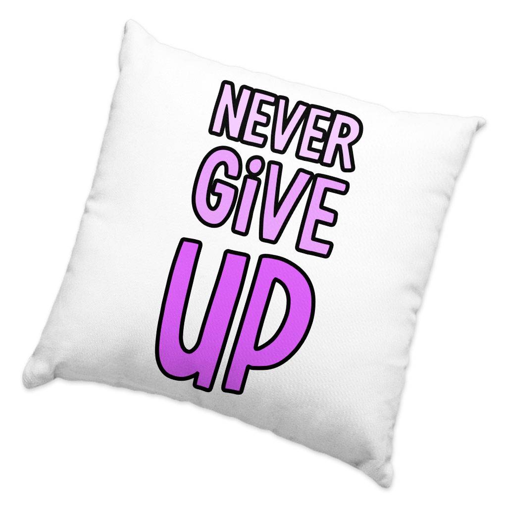 Never Give Up Square Pillow Cases – Inspirational Pillow Covers – Graphic Pillowcases Pillows & Pillow Cases